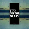 Thomas Overman - Stay on the Grass - Single